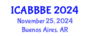 International Conference on Agricultural, Biotechnology, Biological and Biosystems Engineering (ICABBBE) November 25, 2024 - Buenos Aires, Argentina