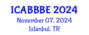 International Conference on Agricultural, Biotechnology, Biological and Biosystems Engineering (ICABBBE) November 07, 2024 - Istanbul, Turkey