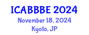 International Conference on Agricultural, Biotechnology, Biological and Biosystems Engineering (ICABBBE) November 18, 2024 - Kyoto, Japan