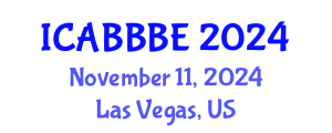 International Conference on Agricultural, Biotechnology, Biological and Biosystems Engineering (ICABBBE) November 11, 2024 - Las Vegas, United States