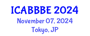 International Conference on Agricultural, Biotechnology, Biological and Biosystems Engineering (ICABBBE) November 07, 2024 - Tokyo, Japan