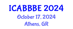 International Conference on Agricultural, Biotechnology, Biological and Biosystems Engineering (ICABBBE) October 17, 2024 - Athens, Greece
