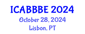 International Conference on Agricultural, Biotechnology, Biological and Biosystems Engineering (ICABBBE) October 28, 2024 - Lisbon, Portugal