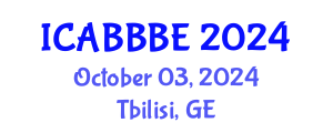 International Conference on Agricultural, Biotechnology, Biological and Biosystems Engineering (ICABBBE) October 03, 2024 - Tbilisi, Georgia