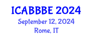 International Conference on Agricultural, Biotechnology, Biological and Biosystems Engineering (ICABBBE) September 12, 2024 - Rome, Italy