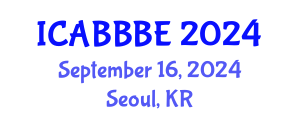 International Conference on Agricultural, Biotechnology, Biological and Biosystems Engineering (ICABBBE) September 16, 2024 - Seoul, Republic of Korea