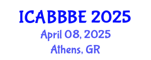 International Conference on Agricultural, Biotechnology, Biological and Biosystems Engineering (ICABBBE) April 08, 2025 - Athens, Greece