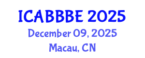 International Conference on Agricultural, Biotechnology, Biological and Biosystems Engineering (ICABBBE) December 09, 2025 - Macau, China