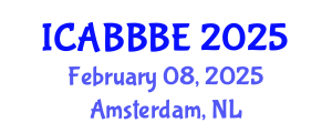 International Conference on Agricultural, Biotechnology, Biological and Biosystems Engineering (ICABBBE) February 08, 2025 - Amsterdam, Netherlands
