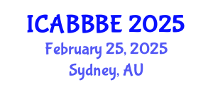 International Conference on Agricultural, Biotechnology, Biological and Biosystems Engineering (ICABBBE) February 25, 2025 - Sydney, Australia