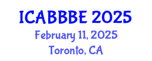 International Conference on Agricultural, Biotechnology, Biological and Biosystems Engineering (ICABBBE) February 11, 2025 - Toronto, Canada