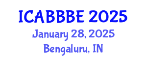 International Conference on Agricultural, Biotechnology, Biological and Biosystems Engineering (ICABBBE) January 28, 2025 - Bengaluru, India