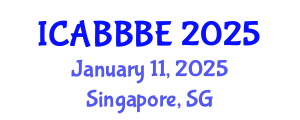 International Conference on Agricultural, Biotechnology, Biological and Biosystems Engineering (ICABBBE) January 11, 2025 - Singapore, Singapore