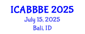 International Conference on Agricultural, Biotechnology, Biological and Biosystems Engineering (ICABBBE) July 15, 2025 - Bali, Indonesia