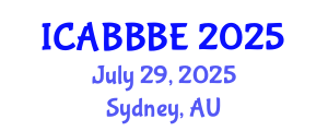 International Conference on Agricultural, Biotechnology, Biological and Biosystems Engineering (ICABBBE) July 29, 2025 - Sydney, Australia