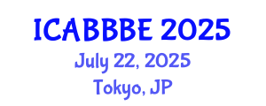 International Conference on Agricultural, Biotechnology, Biological and Biosystems Engineering (ICABBBE) July 22, 2025 - Tokyo, Japan