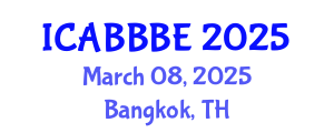 International Conference on Agricultural, Biotechnology, Biological and Biosystems Engineering (ICABBBE) March 08, 2025 - Bangkok, Thailand