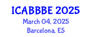 International Conference on Agricultural, Biotechnology, Biological and Biosystems Engineering (ICABBBE) March 04, 2025 - Barcelona, Spain