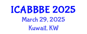 International Conference on Agricultural, Biotechnology, Biological and Biosystems Engineering (ICABBBE) March 29, 2025 - Kuwait, Kuwait