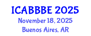 International Conference on Agricultural, Biotechnology, Biological and Biosystems Engineering (ICABBBE) November 18, 2025 - Buenos Aires, Argentina