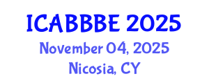 International Conference on Agricultural, Biotechnology, Biological and Biosystems Engineering (ICABBBE) November 04, 2025 - Nicosia, Cyprus