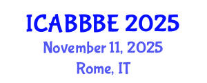 International Conference on Agricultural, Biotechnology, Biological and Biosystems Engineering (ICABBBE) November 11, 2025 - Rome, Italy