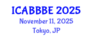 International Conference on Agricultural, Biotechnology, Biological and Biosystems Engineering (ICABBBE) November 11, 2025 - Tokyo, Japan