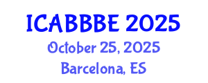 International Conference on Agricultural, Biotechnology, Biological and Biosystems Engineering (ICABBBE) October 25, 2025 - Barcelona, Spain