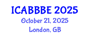 International Conference on Agricultural, Biotechnology, Biological and Biosystems Engineering (ICABBBE) October 21, 2025 - London, United Kingdom