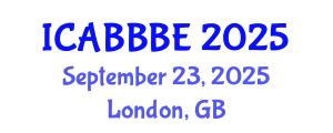 International Conference on Agricultural, Biotechnology, Biological and Biosystems Engineering (ICABBBE) September 23, 2025 - London, United Kingdom
