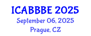 International Conference on Agricultural, Biotechnology, Biological and Biosystems Engineering (ICABBBE) September 06, 2025 - Prague, Czechia