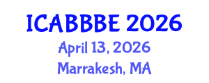 International Conference on Agricultural, Biotechnology, Biological and Biosystems Engineering (ICABBBE) April 13, 2026 - Marrakesh, Morocco International Conference on Agricultural, Biotechnology, Biological and Biosystems Engineering (ICABBBE) April 13, 2026 - Marrakesh, Morocco