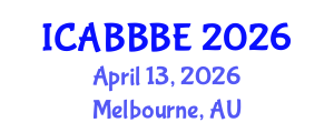 International Conference on Agricultural, Biotechnology, Biological and Biosystems Engineering (ICABBBE) April 13, 2026 - Melbourne, Australia International Conference on Agricultural, Biotechnology, Biological and Biosystems Engineering (ICABBBE) April 13, 2026 - Melbourne, Australia