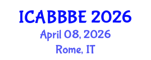 International Conference on Agricultural, Biotechnology, Biological and Biosystems Engineering (ICABBBE) April 08, 2026 - Rome, Italy