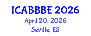 International Conference on Agricultural, Biotechnology, Biological and Biosystems Engineering (ICABBBE) April 20, 2026 - Seville, Spain International Conference on Agricultural, Biotechnology, Biological and Biosystems Engineering (ICABBBE) April 20, 2026 - Seville, Spain