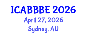 International Conference on Agricultural, Biotechnology, Biological and Biosystems Engineering (ICABBBE) April 27, 2026 - Sydney, Australia International Conference on Agricultural, Biotechnology, Biological and Biosystems Engineering (ICABBBE) April 27, 2026 - Sydney, Australia