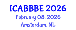 International Conference on Agricultural, Biotechnology, Biological and Biosystems Engineering (ICABBBE) February 08, 2026 - Amsterdam, Netherlands