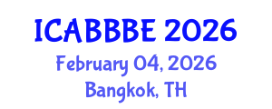 International Conference on Agricultural, Biotechnology, Biological and Biosystems Engineering (ICABBBE) February 04, 2026 - Bangkok, Thailand