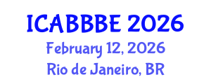 International Conference on Agricultural, Biotechnology, Biological and Biosystems Engineering (ICABBBE) February 12, 2026 - Rio de Janeiro, Brazil International Conference on Agricultural, Biotechnology, Biological and Biosystems Engineering (ICABBBE) February 12, 2026 - Rio de Janeiro, Brazil