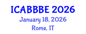 International Conference on Agricultural, Biotechnology, Biological and Biosystems Engineering (ICABBBE) January 18, 2026 - Rome, Italy