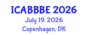 International Conference on Agricultural, Biotechnology, Biological and Biosystems Engineering (ICABBBE) July 19, 2026 - Copenhagen, Denmark