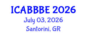 International Conference on Agricultural, Biotechnology, Biological and Biosystems Engineering (ICABBBE) July 03, 2026 - Santorini, Greece International Conference on Agricultural, Biotechnology, Biological and Biosystems Engineering (ICABBBE) July 03, 2026 - Santorini, Greece