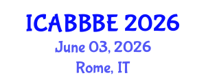 International Conference on Agricultural, Biotechnology, Biological and Biosystems Engineering (ICABBBE) June 03, 2026 - Rome, Italy