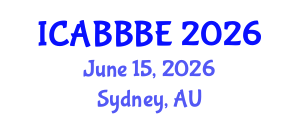 International Conference on Agricultural, Biotechnology, Biological and Biosystems Engineering (ICABBBE) June 15, 2026 - Sydney, Australia International Conference on Agricultural, Biotechnology, Biological and Biosystems Engineering (ICABBBE) June 15, 2026 - Sydney, Australia