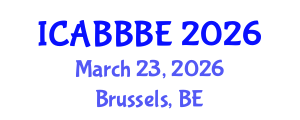 International Conference on Agricultural, Biotechnology, Biological and Biosystems Engineering (ICABBBE) March 23, 2026 - Brussels, Belgium International Conference on Agricultural, Biotechnology, Biological and Biosystems Engineering (ICABBBE) March 23, 2026 - Brussels, Belgium