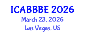 International Conference on Agricultural, Biotechnology, Biological and Biosystems Engineering (ICABBBE) March 23, 2026 - Las Vegas, United States International Conference on Agricultural, Biotechnology, Biological and Biosystems Engineering (ICABBBE) March 23, 2026 - Las Vegas, United States