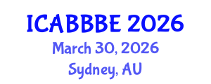 International Conference on Agricultural, Biotechnology, Biological and Biosystems Engineering (ICABBBE) March 30, 2026 - Sydney, Australia International Conference on Agricultural, Biotechnology, Biological and Biosystems Engineering (ICABBBE) March 30, 2026 - Sydney, Australia