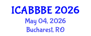 International Conference on Agricultural, Biotechnology, Biological and Biosystems Engineering (ICABBBE) May 04, 2026 - Bucharest, Romania