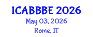 International Conference on Agricultural, Biotechnology, Biological and Biosystems Engineering (ICABBBE) May 03, 2026 - Rome, Italy