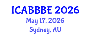 International Conference on Agricultural, Biotechnology, Biological and Biosystems Engineering (ICABBBE) May 17, 2026 - Sydney, Australia